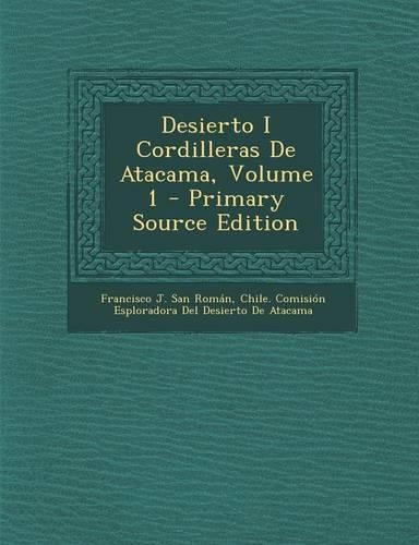 Desierto I Cordilleras de Atacama, Volume 1