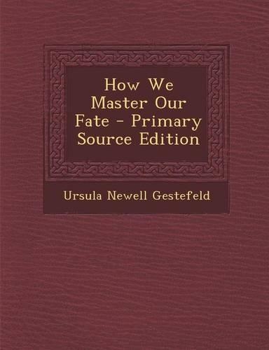 How We Master Our Fate