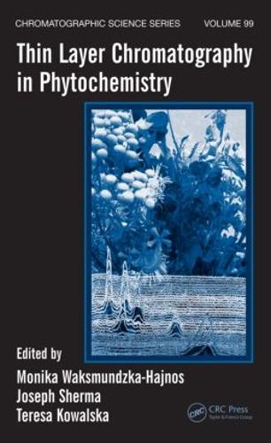 Thin Layer Chromatography in Phytochemistry: (Chromatographic Science Series)