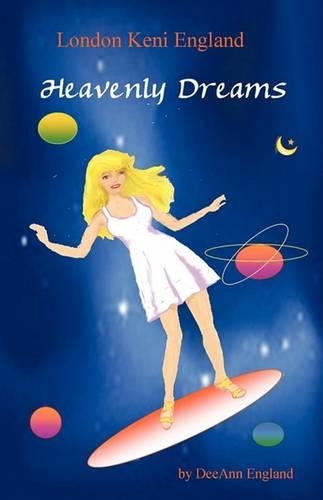 London Keni England: Heavenly Dreams: A Novel