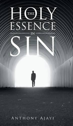 The Holy Essence in Sin: (English)