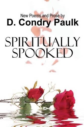Spiritually Spooked: New Poems and Prose(English)