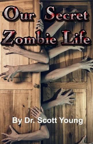 Our Secret Zombie Life: (English)