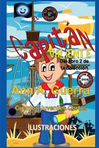 El Capitan Valiente: Cuento No. 22(22 Los Mil y un Dias: Libro 2)