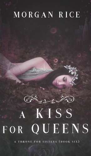 A Kiss for Queens (a Throne for Sisters-Book Six)
