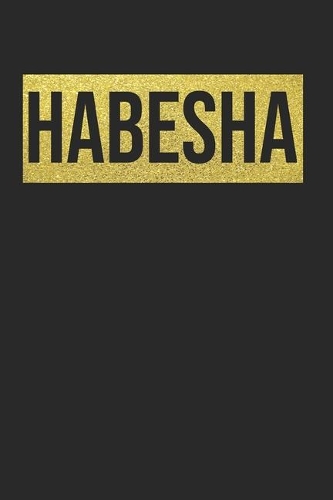 Habesha Eritrea Proud Ethiopia Gift Idea: 120 Pages 6 'x 9' -Dot Graph Paper Journal Manuscript - Planner - Scratchbook - Diary