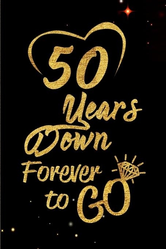 50 Years Down Forever to Go