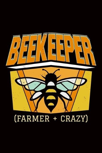 Beekeeper (Farmer + Crazy)