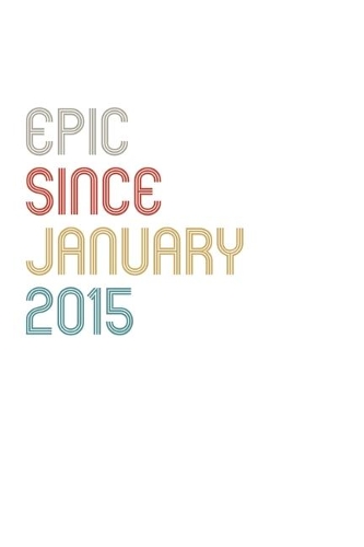 Epic Since 2015 January Notebook Birthday Gift
