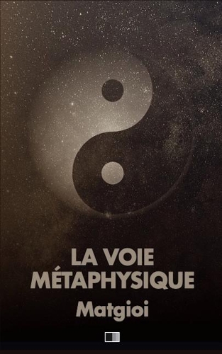 La Voie Métaphysique