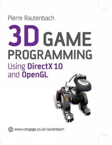 3D Games Programming: Using DirectX 10 and Open GL