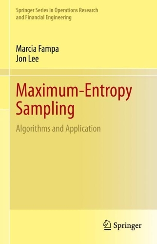 Maximum-Entropy Sampling: Algorithms and Application(Springer Series in Operations Research and Financial Engineering)