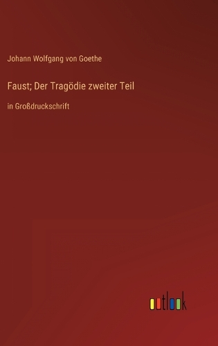 Faust; Der Tragödie zweiter Teil