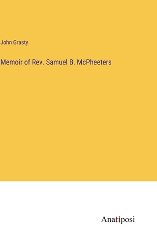 Memoir of Rev. Samuel B. McPheeters