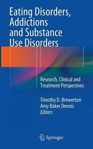 Eating Disorders, Addictions and Substance Use Disorders