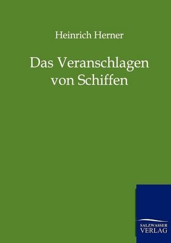 Das Veranschlagen Von Schiffen: (German)