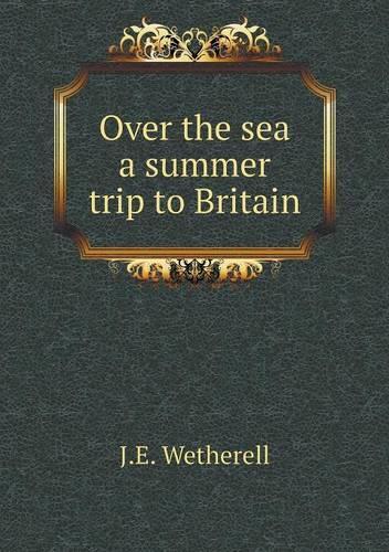 Over the sea a summer trip to Britain