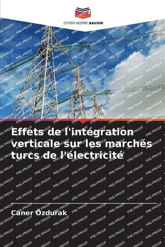 Effets de l'intégration verticale sur les marchés turcs de l'électricité