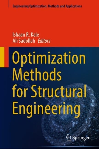 Optimization Methods for Structural Engineering: (Engineering Optimization: Methods and Applications)