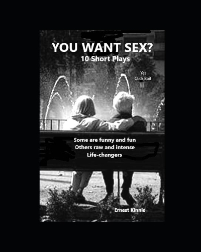 YOU WANT SEX? 10 Short Plays