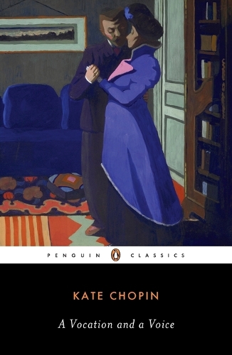 A Vocation And a Voice: Stories(Penguin Classics)