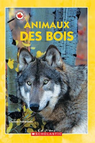 Le Canada Vu de Pr?s: Animaux Des Bois
