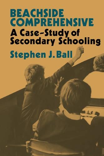 Beachside Comprehensive: A Case-Study of Secondary Schooling(English)
