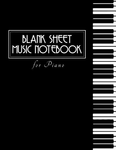 Blank Sheet Music Notebook Piano: Large 8.5x11 100 Pages - Blank Sheet Music Notebook Piano Pianist Gift Classical Music