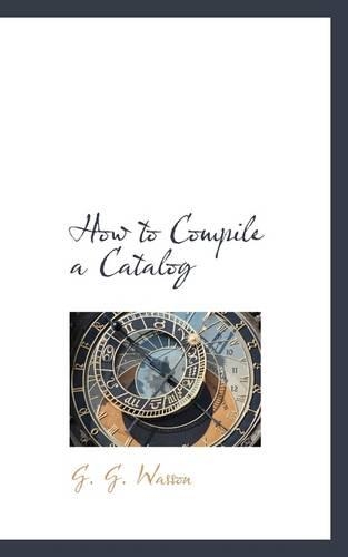 How to Compile a Catalog