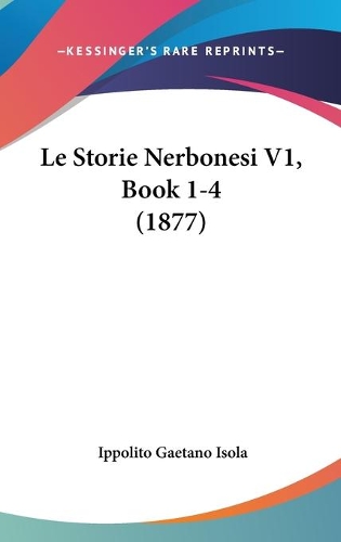 Le Storie Nerbonesi V1, Book 1-4 (1877)