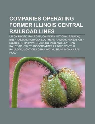 Companies Operating Former Illinois Central Railroad Lines
