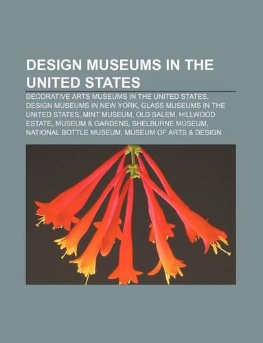 Design Museums in the United States: Decorative Arts Museums in the United States, Design Museums in New York(English)