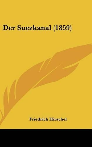 Der Suezkanal (1859): (German)