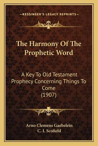 The Harmony Of The Prophetic Word