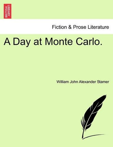 A Day at Monte Carlo.: (English)