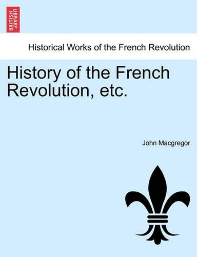 History of the French Revolution, etc. Book II