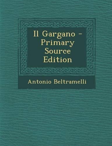 Il Gargano - Primary Source Edition