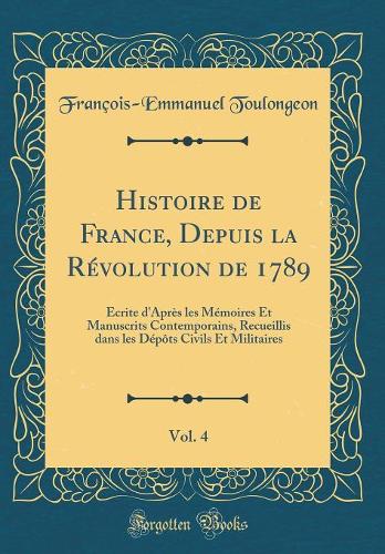Histoire de France, Depuis La Révolution de 1789, Vol. 4