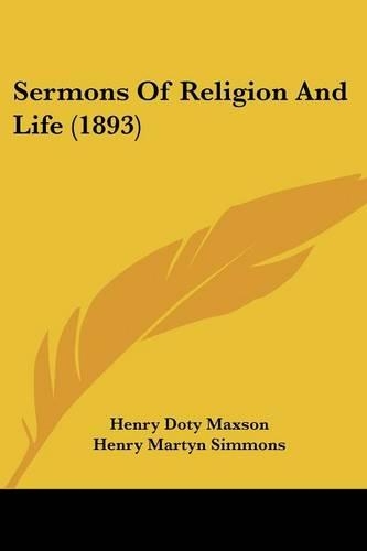Sermons Of Religion And Life (1893)