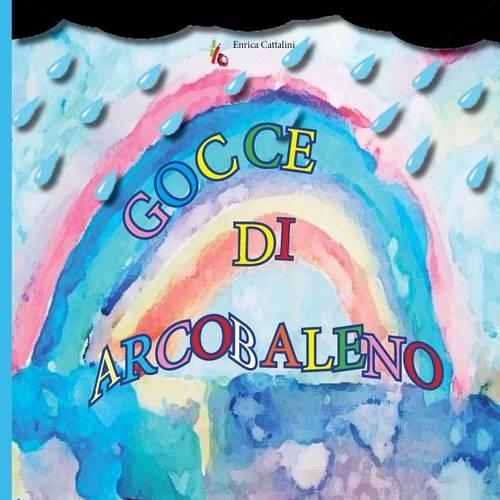 Gocce di arcobaleno: (Italian)