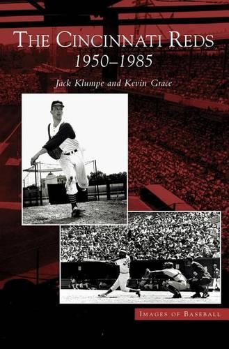 Cincinnati Reds: 1950-1985(English)