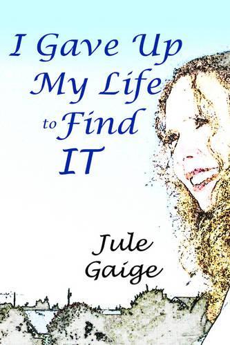 I Gave Up My Life to Find It