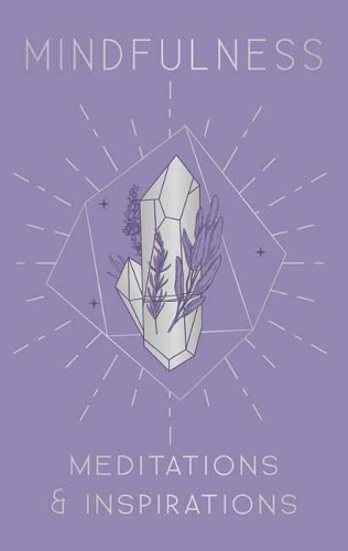 Mindfulness: Meditations & Inspirations
