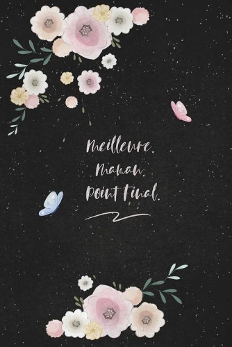 Meilleure. Maman. Point Final.