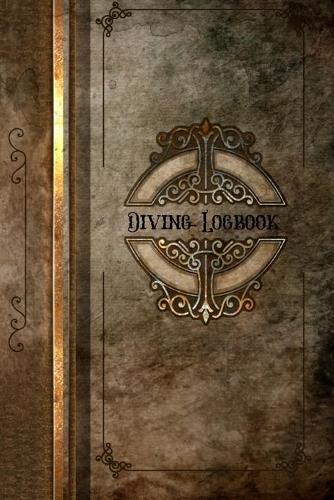 Diving Log: Scuba Diving Log Book: Antique Effect Cover - Perfect size for Dive Bag