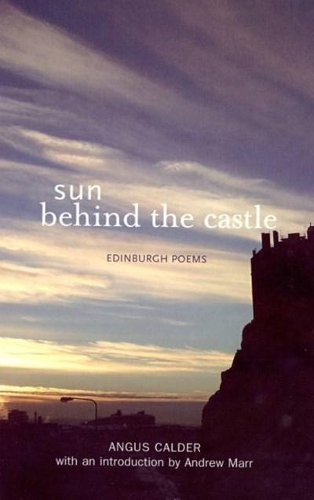 Sun Behind the Castle: Edinburgh Poems(English)