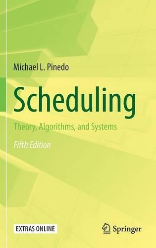 Scheduling: Theory, Algorithms, and Systems