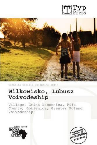 Wilkowisko, Lubusz Voivodeship: (English)