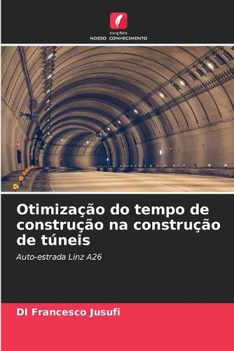 Otimização do tempo de construção na construção de túneis