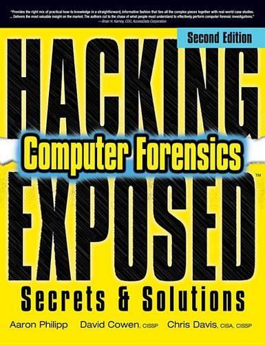 Hacking Exposed Computer Forensics: Secrets & Solutions